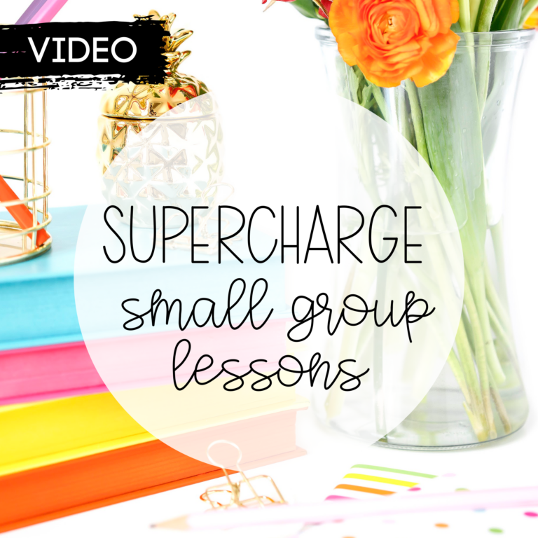 Supercharge Your Small Group Reading Lessons