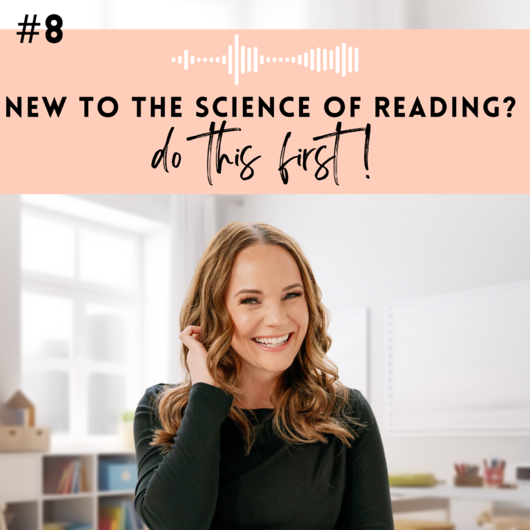 #8: First Steps to Using the Science of Reading