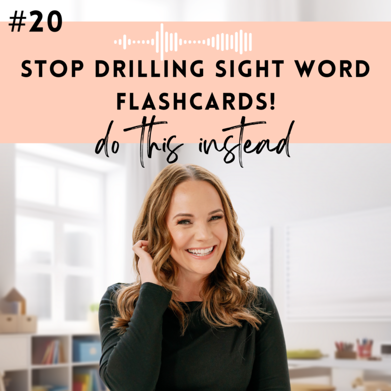 #20: Why Sight Word Flashcards Don’t Work (And What to Do Instead)