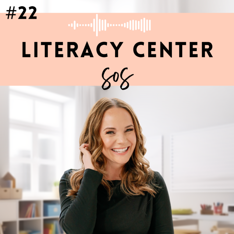 #22: How to Organize Effective Literacy Centers in K-2 Classrooms