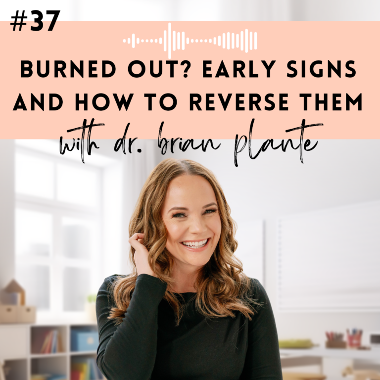 #37: Burned Out? Early Signs And How To Reverse Them With Dr. Brian Plante