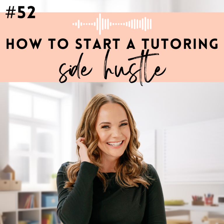 #52: How to Start a Tutoring Side Hustle as a Teacher