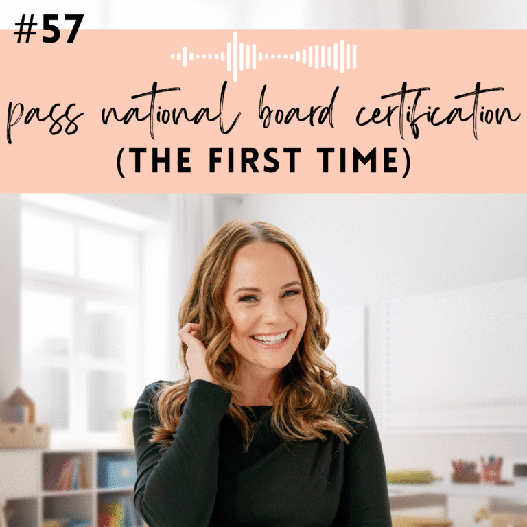 #57: How to Pass National Board Certification the First Time