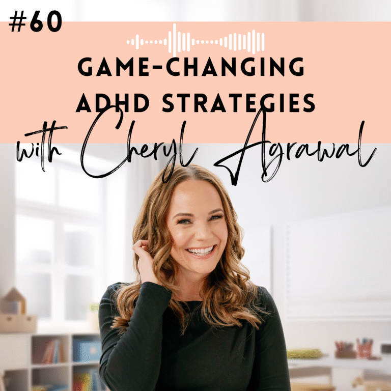 #60: Game-Changing ADHD Strategies for Primary Teachers with Cheryl Agrawal