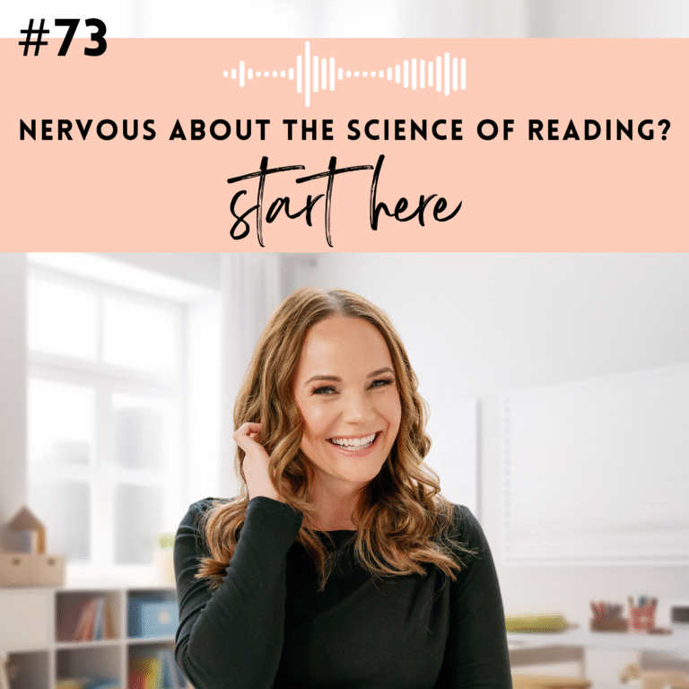 #73: If Your Nervous About the Science of Reading… Start Here