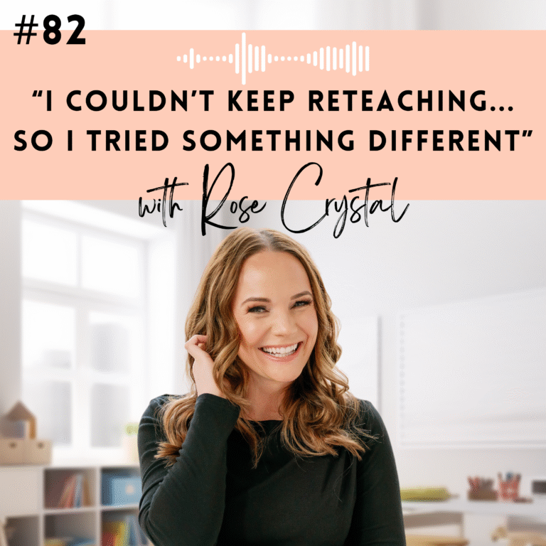 #82: “I Couldn’t Keep Reteaching… So I Tried Something Different” with Rose Crystal