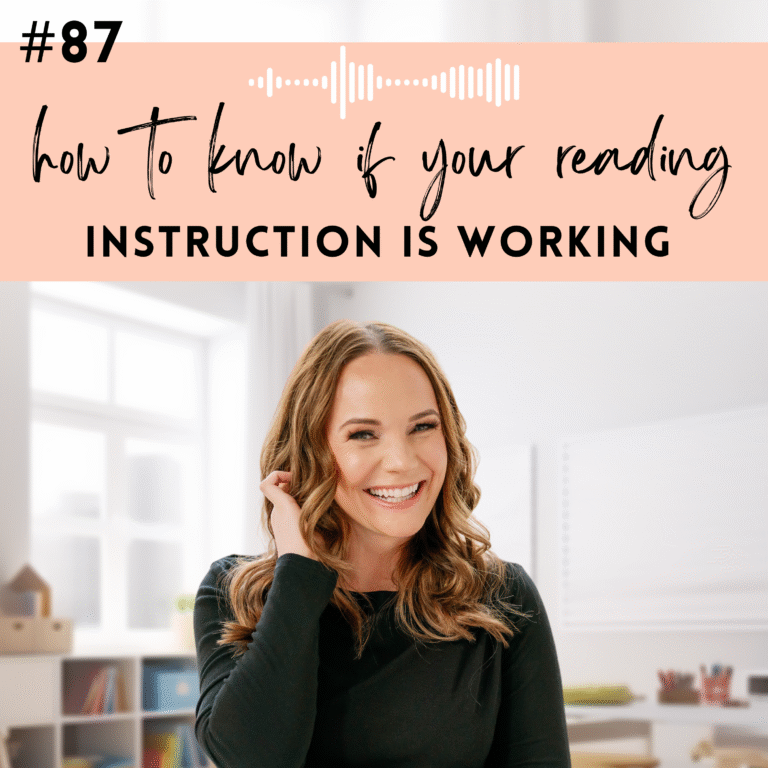 #87: How to Know If Your Reading Instruction is Working