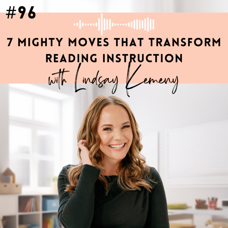 #96: 7 Mighty Moves That Made My Literacy Block Click with Lindsay Kemeny